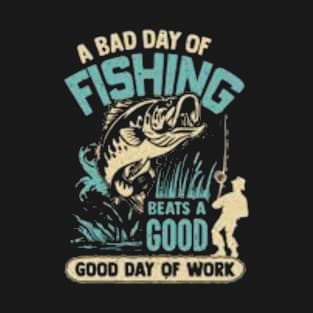 bad day fishing T-Shirt