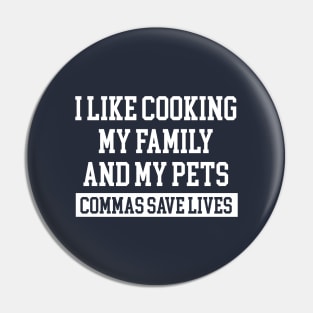 I Like Cooking My Family And My Pets Funny Gifts Pin