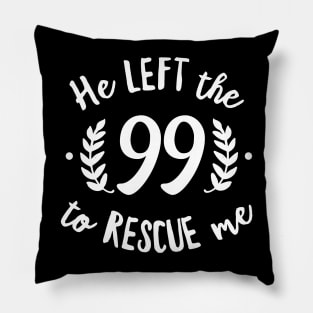 He Left the 99 to Rescue Me Cursive Branch Black Text Pillow