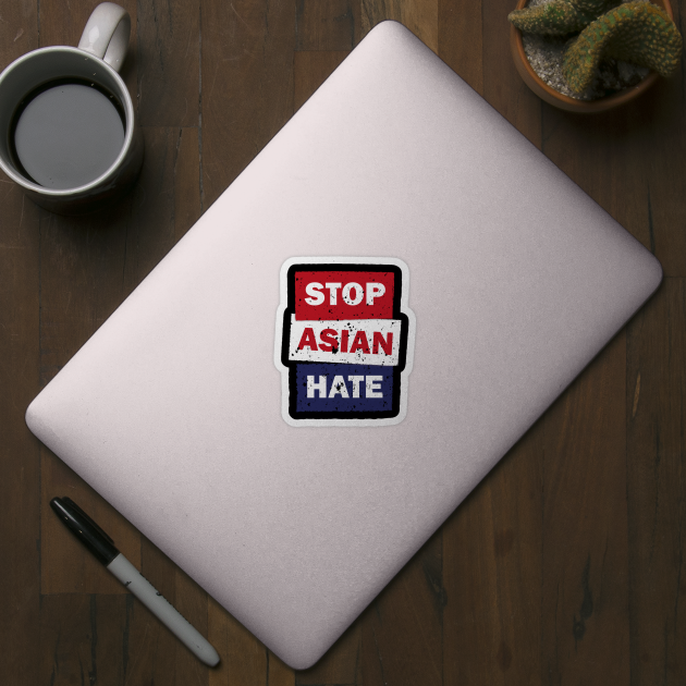Crimes asian community supporter Stop Asian Hate - Stop Asian Hate - Sticker