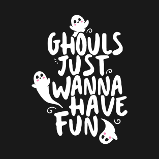 Cute Halloween Shirt, Ghouls Just Wanna Have Fun T-Shirt