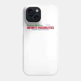 Diverse Abilities, Infinite Possibilities Phone Case