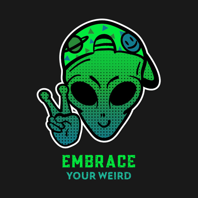 Embrace Your Weird by DM_Creation