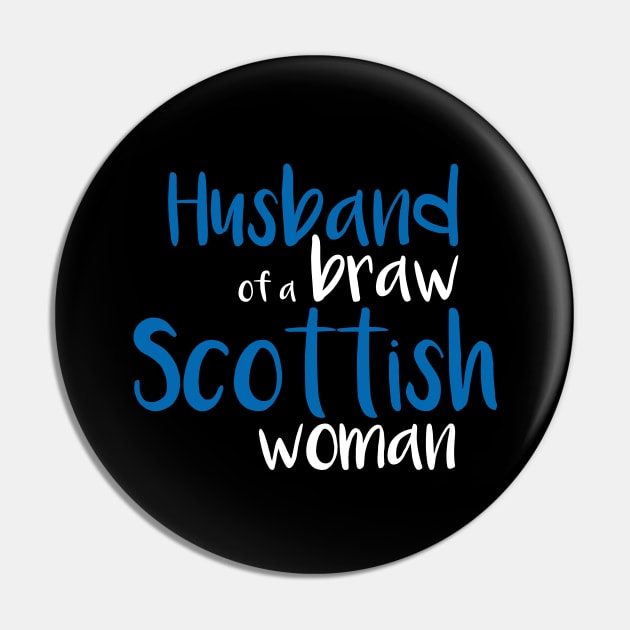 Husband of a braw Scottish woman slogan text Pin by MacPean