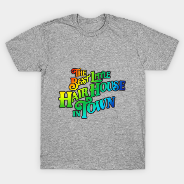 The Best Little Hair House in Town - Hair Salon - T-Shirt | TeePublic The Best Little Hair House in Town - Hair Salon - T-Shirt | TeePublic