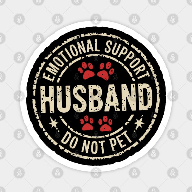 Emotional-Support-Husband-Do-Not-Pet Magnet by Creatifly Graphic Tees