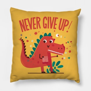 Never give up motivational positibe quote with a cute dino Pillow