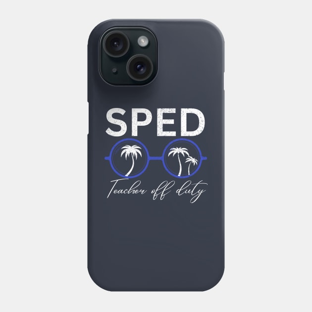 Sped Teacher off Duty Phone Case by Artistic Design