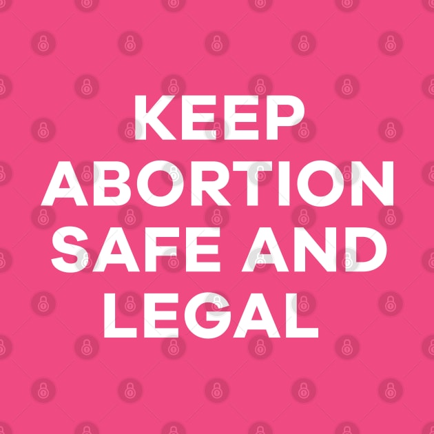 roe v wade, Keep abortion safe and legal, reproductive rights by misoukill