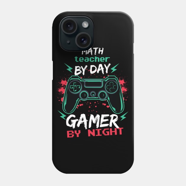 math teacher by day gamer by night Phone Case by PhiloArt