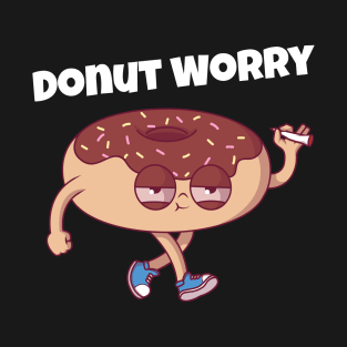 Donut Worry Stoned Donut Resist Donut Judge Cute Donut Economics T-Shirt