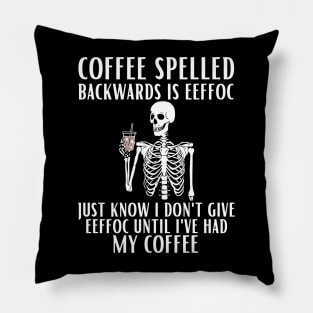 Coffee Spelled Backwards Is Eeffoc Pillow