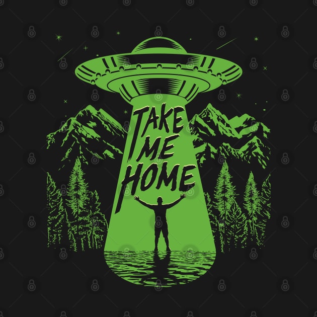 Take Me Home UFO by Green Splash