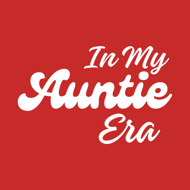 In My Auntie Era by Thoratostore