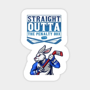 Straight outta the penalty box rabbit Magnet