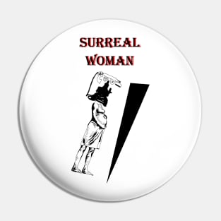 Surreal woman Pin