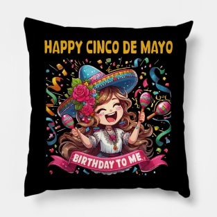 Happy Cinco De Mayo Birthday To Me Cute Mexican Girl Maracas Pillow