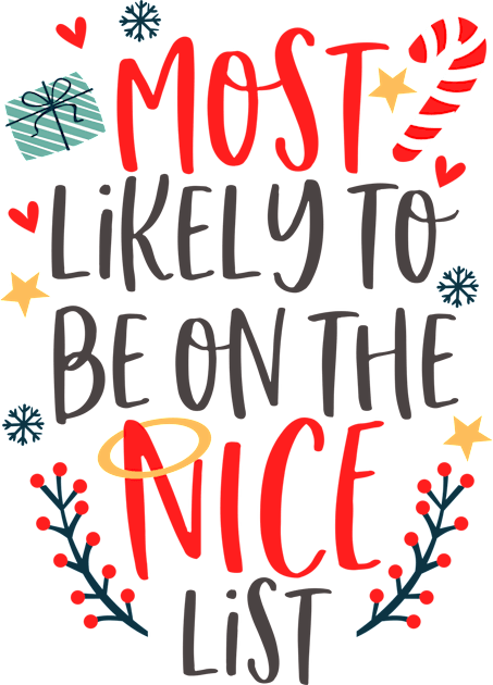 Most Likely To Be On The Nice List Kids T-Shirt by JDaneStore