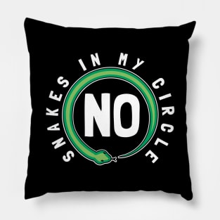No Snakes In My Circle Pillow