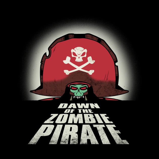 Dawn of the Zombie Pirate by hoborobo