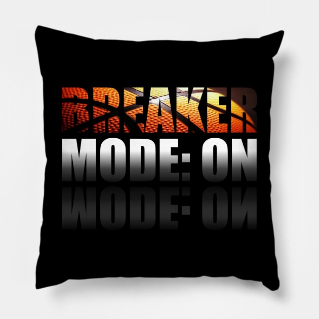 Ankle Breaker Mode On - Basketball Player - Sports Athlete Abstract Graphic Novelty Gift - Art Design Typographic Quote Pillow by MaystarUniverse