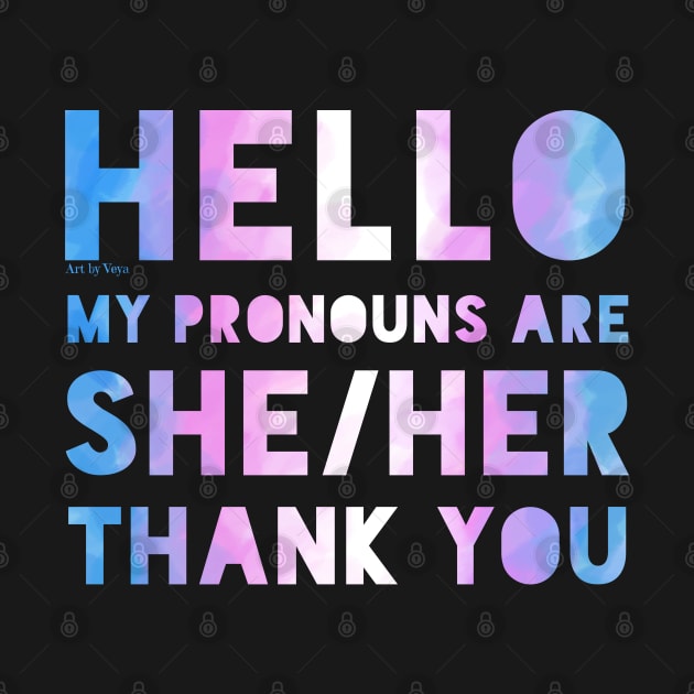 My pronouns are she/her. Trans. by Art by Veya