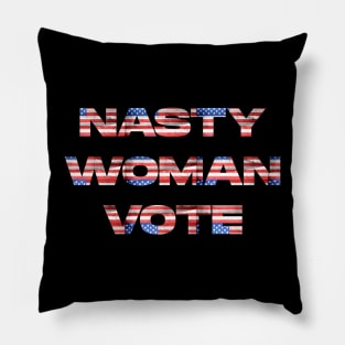 Nasty Woman Pillow