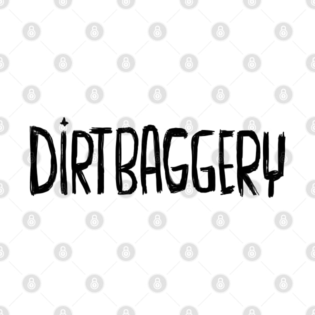 Urban Slang, Dirtbag +ery, Dirtbaggery by badlydrawnbabe