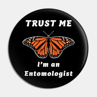 🦋 Royal Monarch Butterfly, "I'm an Entomologist" Pin