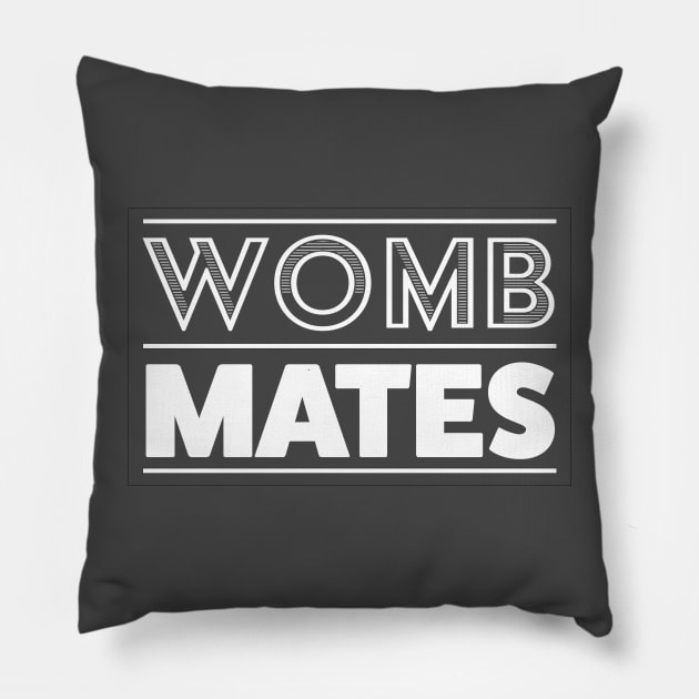 Womb Mates Pillow by LahayCreative2017