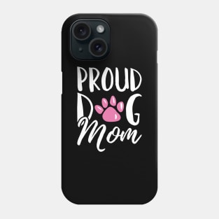 Proud Dog Mom Phone Case