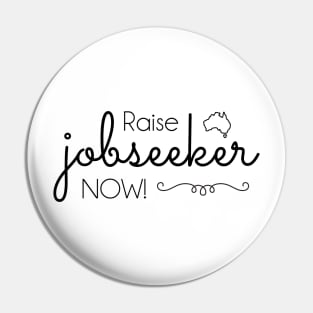 Raise Jobseeker Now!  (black text) Pin