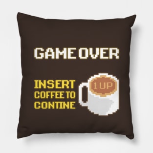 Game Over - Insert Coffee to Continue Pillow