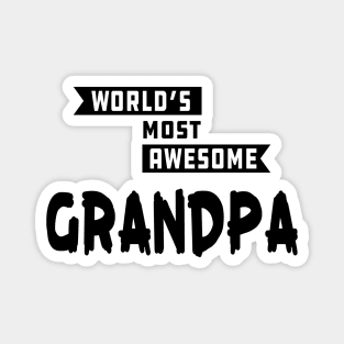 Grandpa - World's most awesome grandpa Magnet