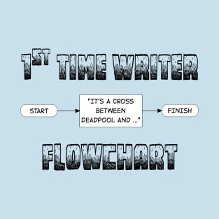 1st Time Writer Flowchart T-Shirt