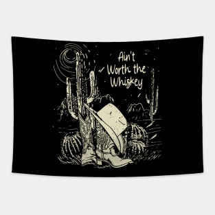 Ain’t Worth the Whiskey Quotes Tapestry