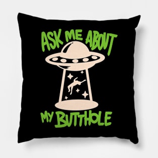 Ask Me About My Butthole Pillow