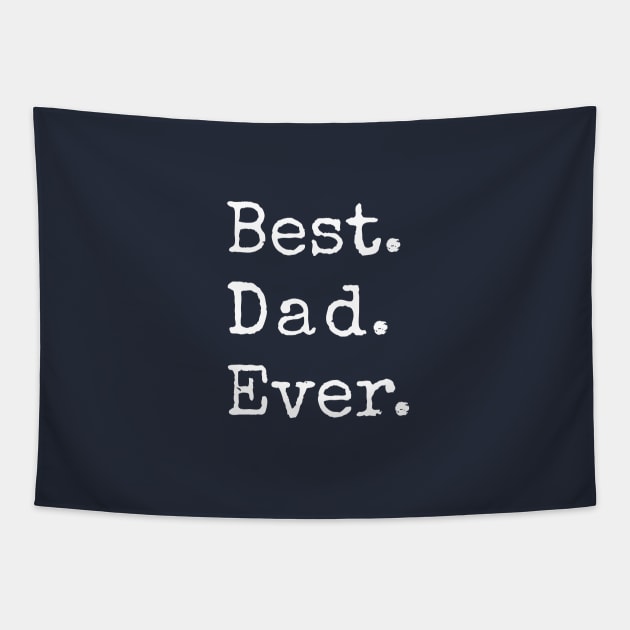 Best dad ever, happy father’s day Tapestry by beakraus