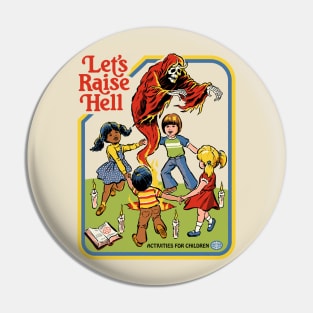Let's Raise Hell Pin