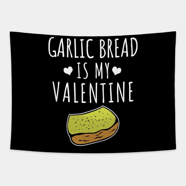 Garlic bread is my valentine Tapestry by LunaMay