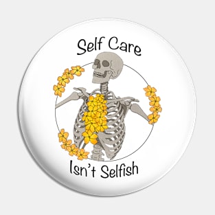 SELF CARE ISN’T SELFISH Pin