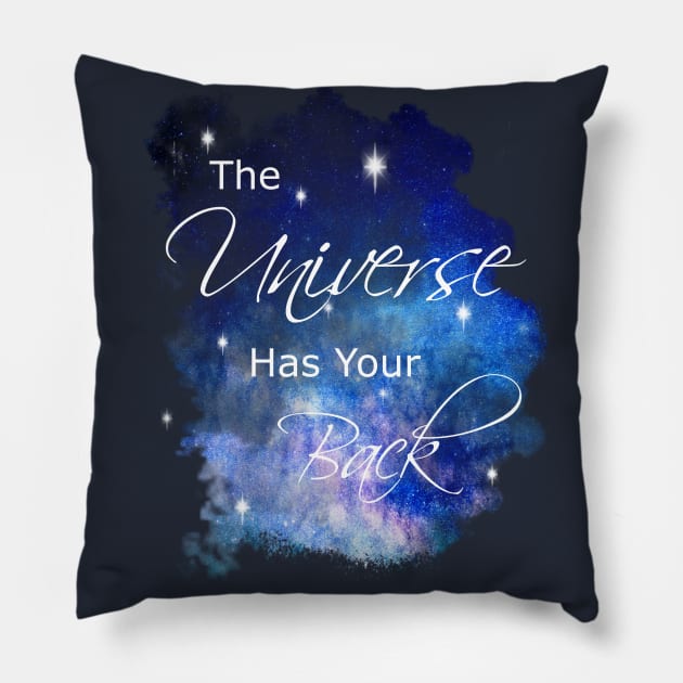 The Universe Has Your Back Pillow by Bluepress