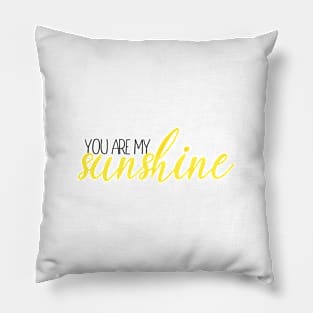 you are my sunshine Pillow