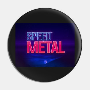 Speed Metal Pin