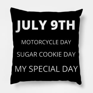 July 9th birthday, special day and the other holidays of the day. Pillow