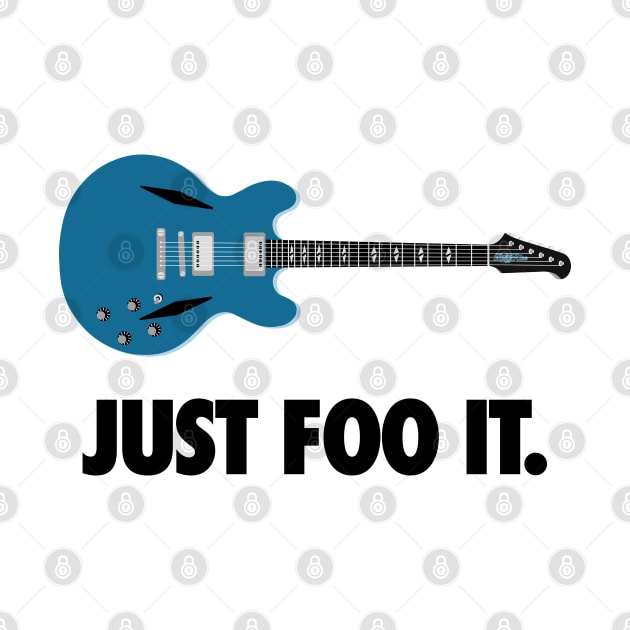 Just Foo It: Blue Guitar for Foo Fans by TwistedCharm