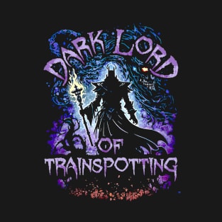 Dark Lord Of Trainspotting T-Shirt