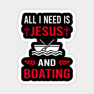 I Need Jesus And Boating Boat Boats Magnet