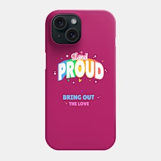 Stand Proud Phone Case