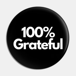 100% Grateful Pin